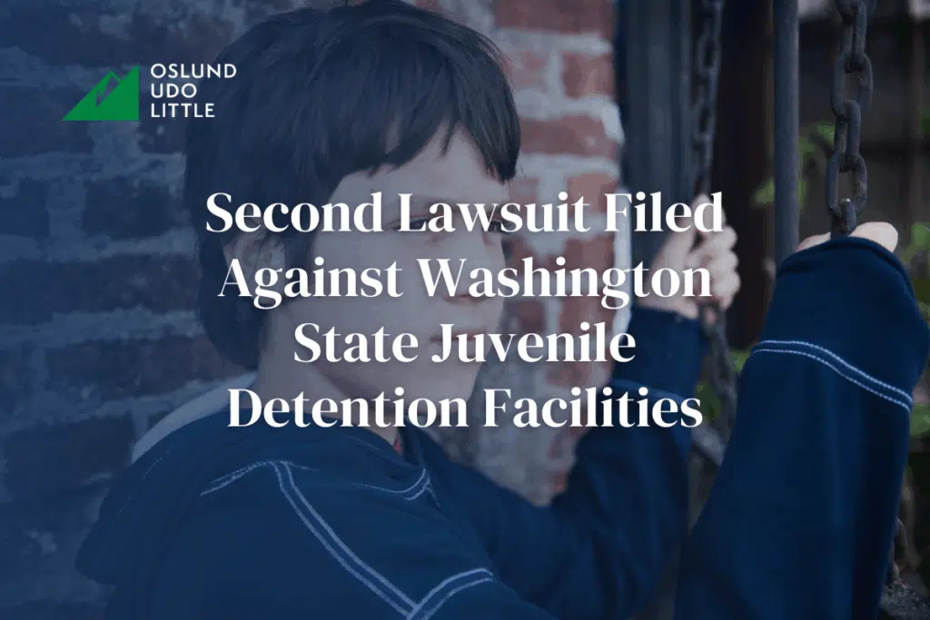 Second Lawsuit Filed Against Washington State Juvenile Detention Facilities