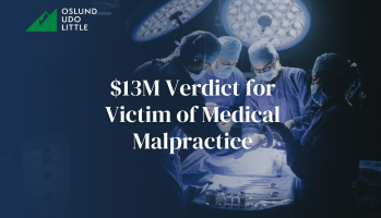 $13M Verdict for Victim of Medical Malpractice